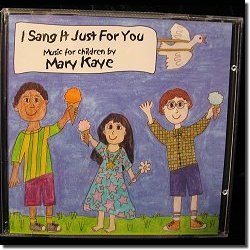 Mary Kaye Music / I Sang It Just For You